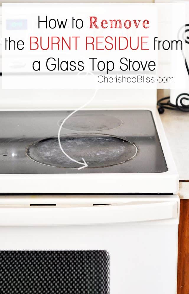 How to Clean a Glass Top Stove and remove the burnt residue. Click through for instructions!