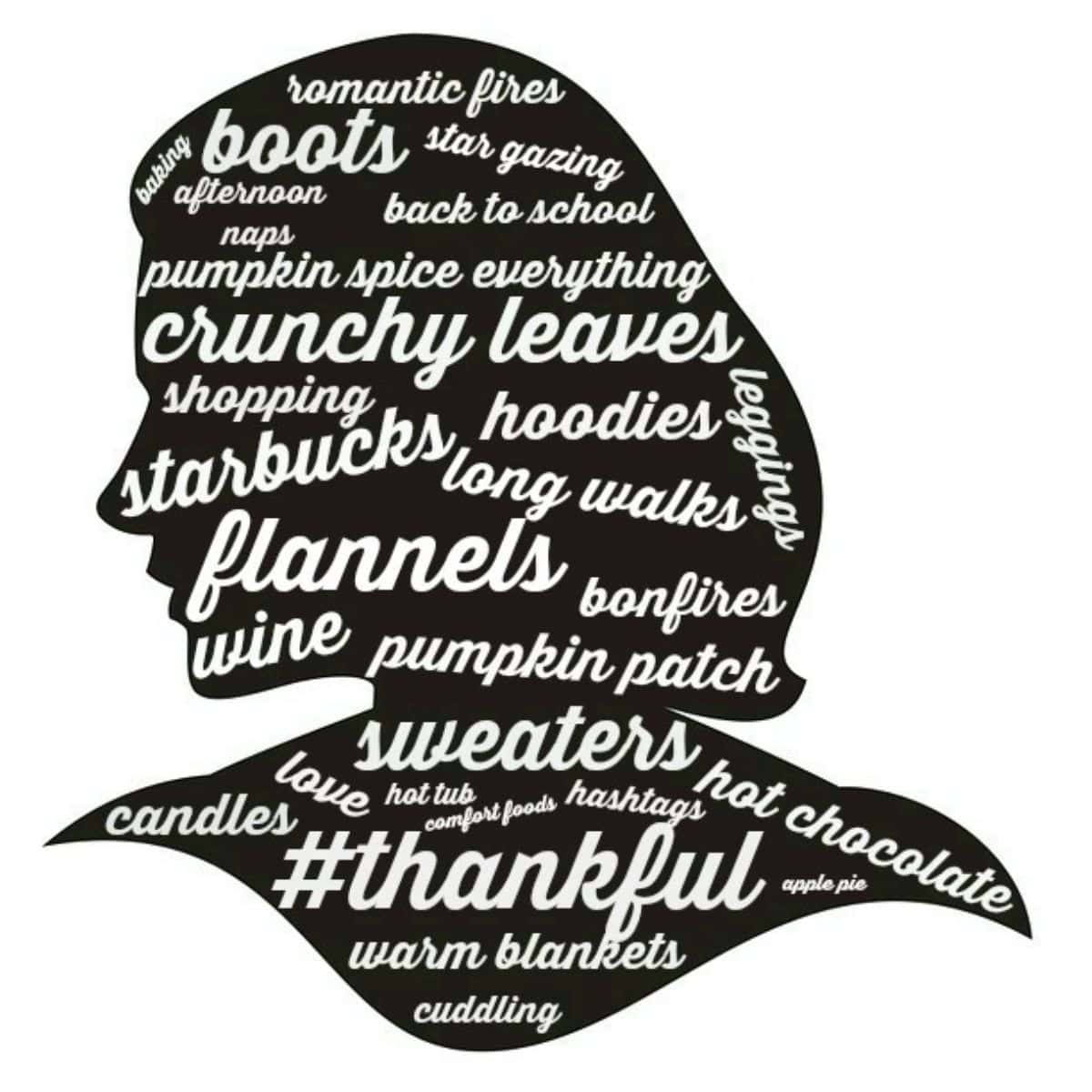 Silhouette of a woman filled with fall-themed words including crunchy leaves, pumpkin spice, sweaters, bonfires, flannels, and #thankful.