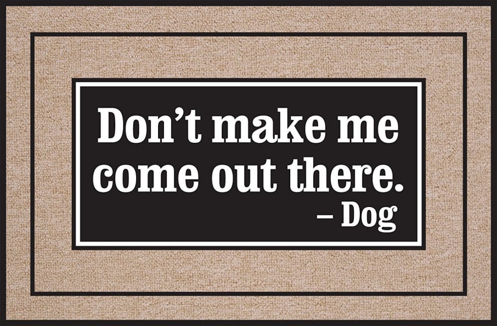 Don't Make Me Come Out Doormat