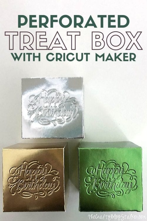 How to Make a DIY Treat Box with Cricut Maker, a tutorial featured by top US craft blog, The Crafty Blog Stalker