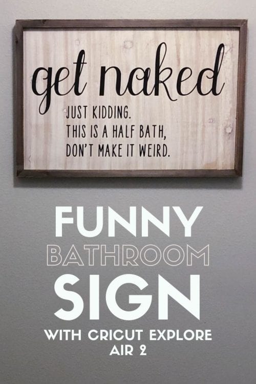 How to Make a Cricut Explore Air 2 Project Idea You'll Love, a funny bathroom sign tutorial featured by top US craft blog, The Crafty Blog Stalker.