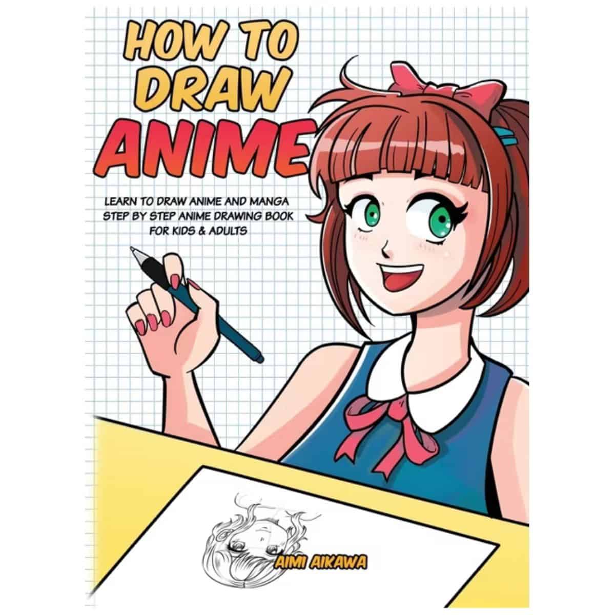 How to Draw Anime book cover featuring a colorful anime girl with green eyes and brown hair holding a pencil, with bold title lettering.