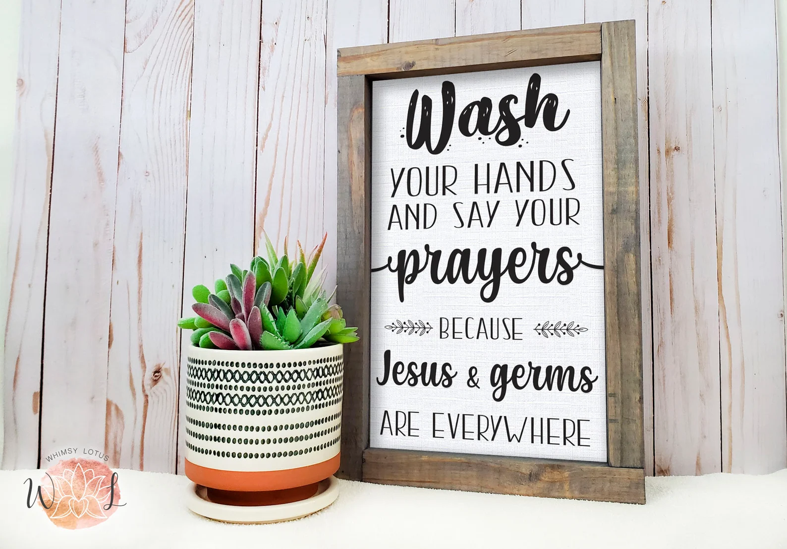 Bathroom Sign - wash your hands and say your prayers.