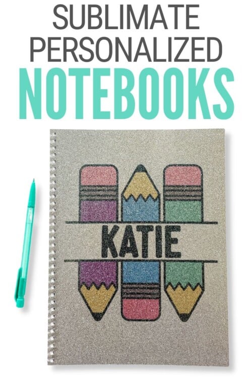 title image for How to Sublimate Personalized Notebooks for Back to School