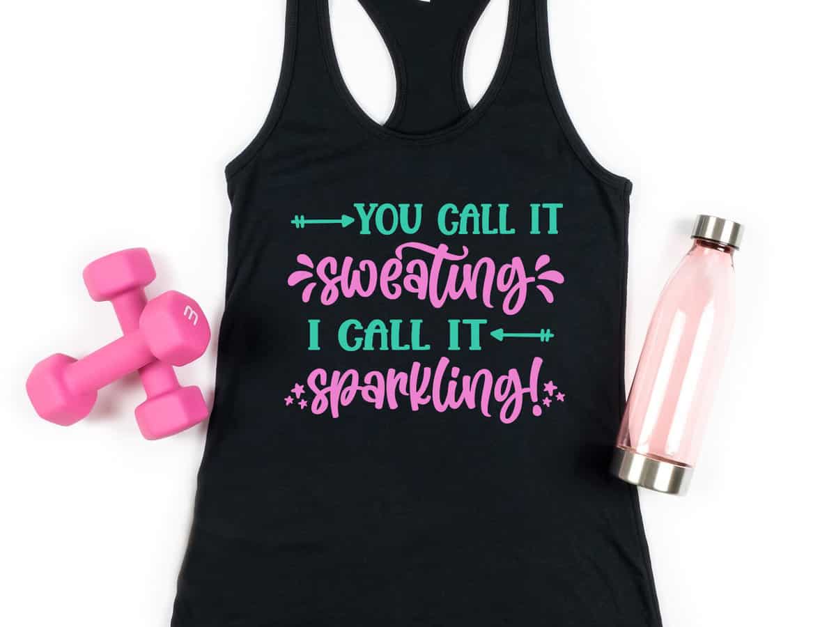 Black tank top with the design You Call it Sweating I Call is Sparkling.