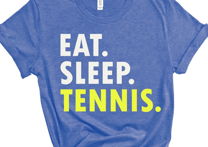 A T-shirt with a design that reads Eat. Sleep. Tennis.
