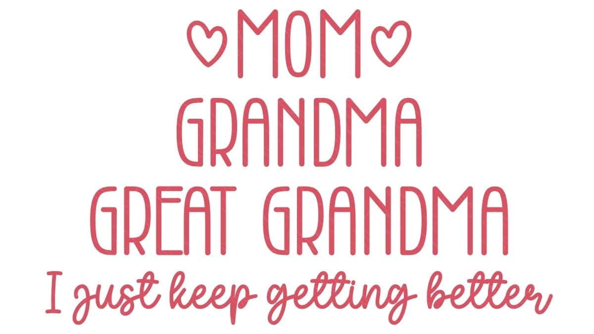 Mom Grandma Great Grandma SVG text design with hearts and the phrase 