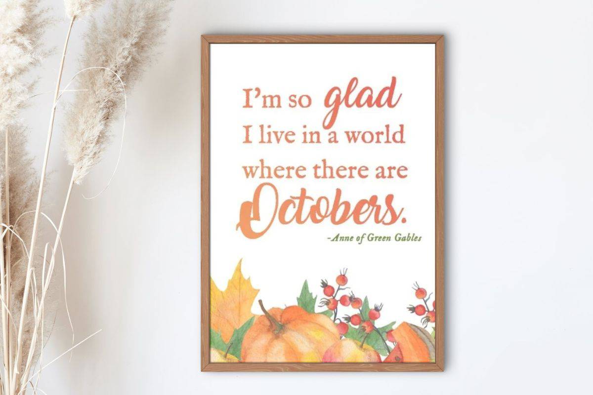 Printable Decor: I am so glad I live in a world where there are Octobers.