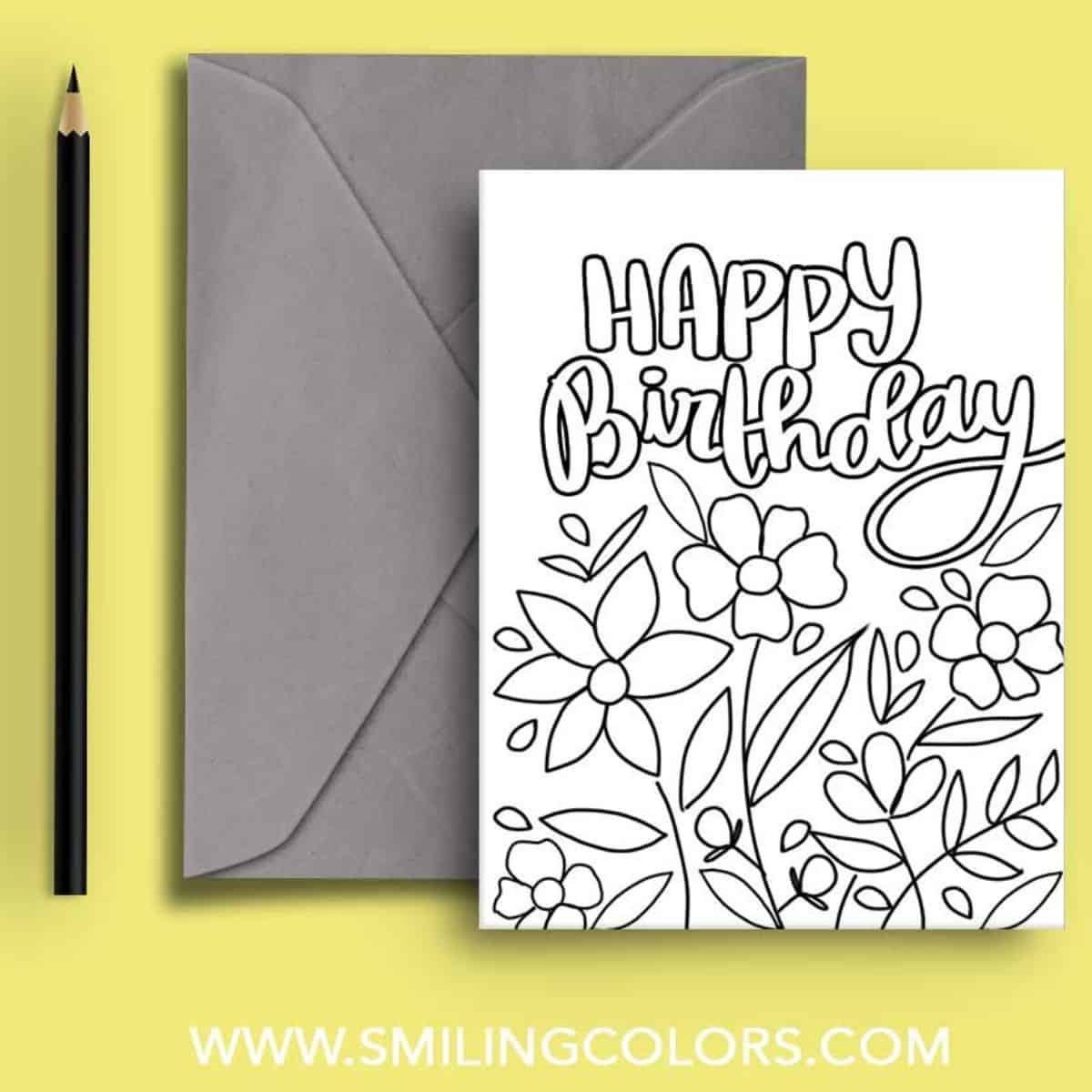 Printable Happy Birthday coloring card with floral line art, paired with a gray envelope and pencil, ready to color and personalize.