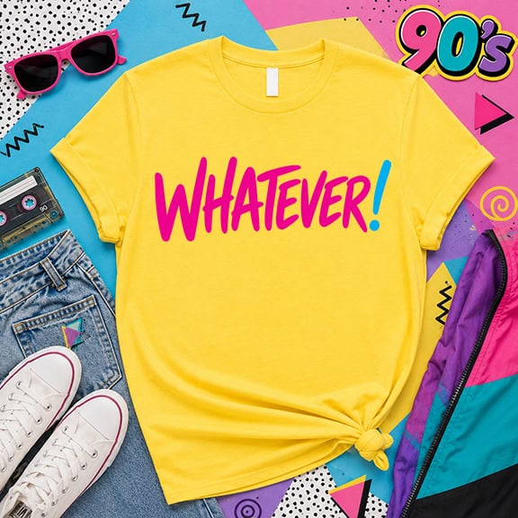 Yellow T-shirt with a colorful Whatever! design surrounded by 90s-style sunglasses, cassette tape, jeans, sneakers, and a windbreaker.