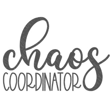 SVG Cut File: Chaos Coordinator.