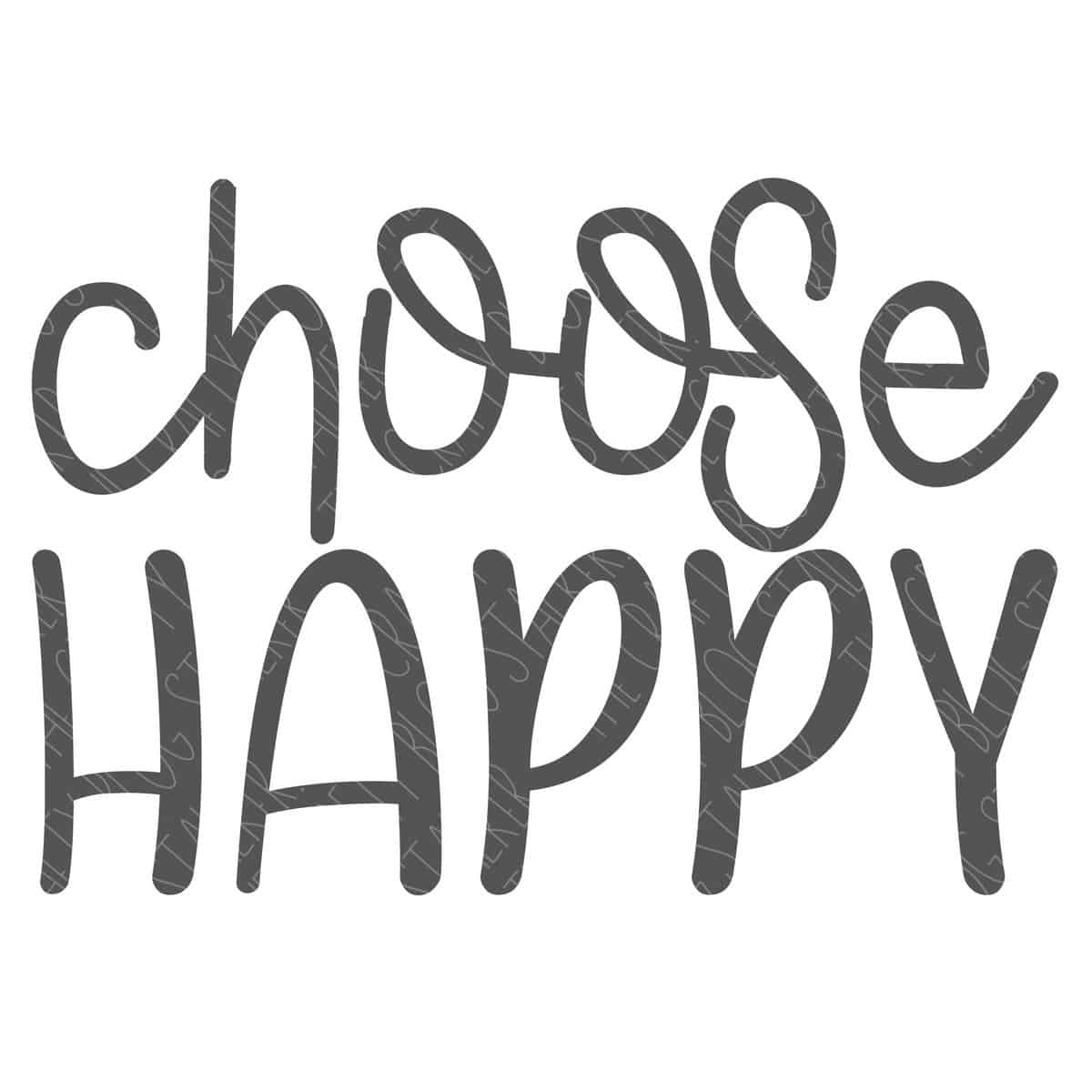 SVG Cut File: Choose Happy.