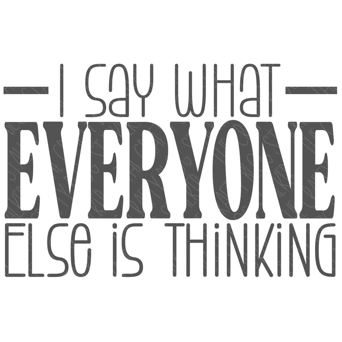 I Say What Everyone Else Is Thinking SVG	

			
		
	

		
			$3.00 – Buy Now Checkout
							
					
						
							
						
						Added to cart