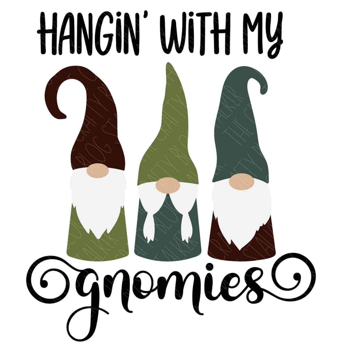 Layered SVG Cut File: Hanging With My Gnomies.