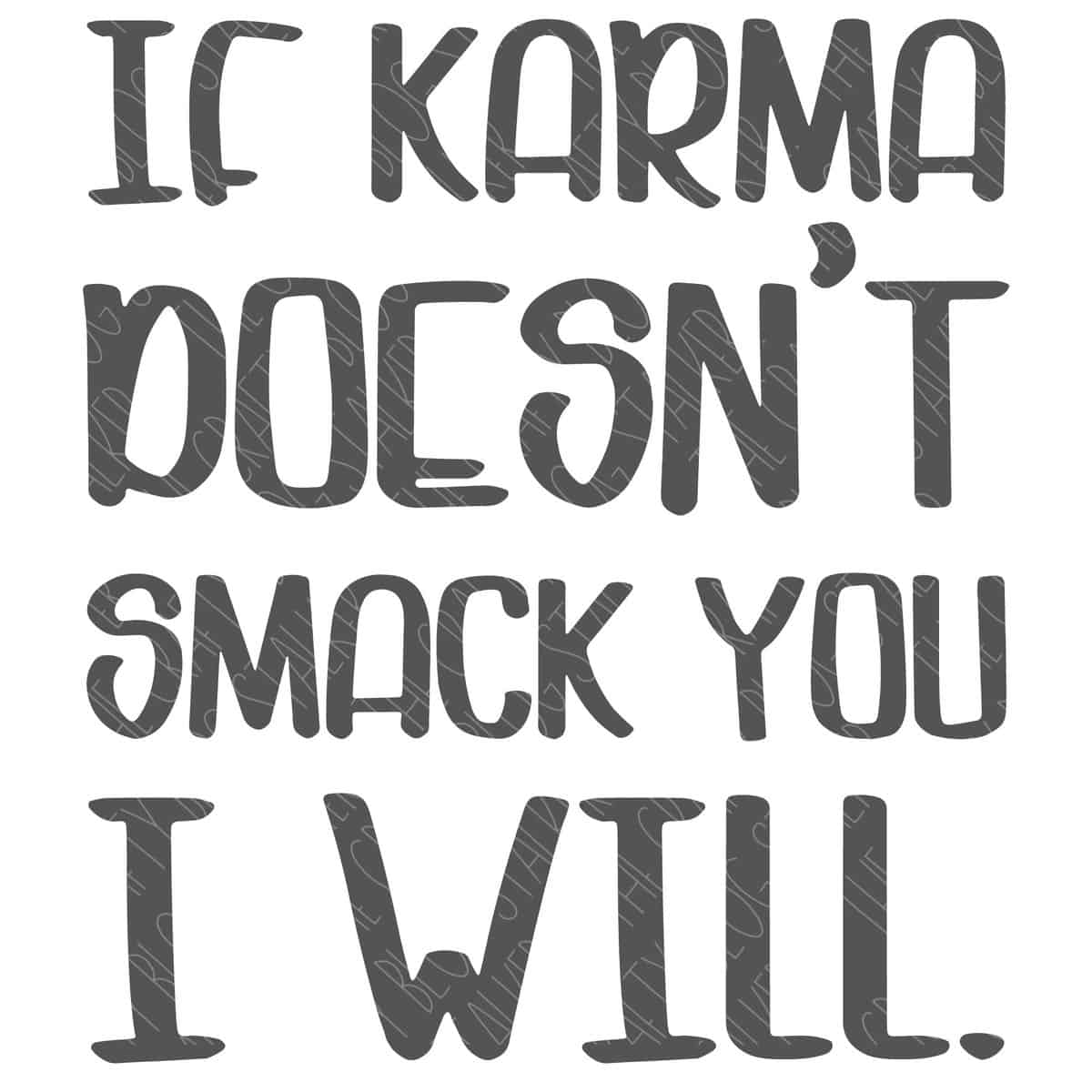 If Karma Doesn't Smack You I Will SVG	

			
		
	

		
			$3.00 – Buy Now Checkout
							
					
						
							
						
						Added to cart