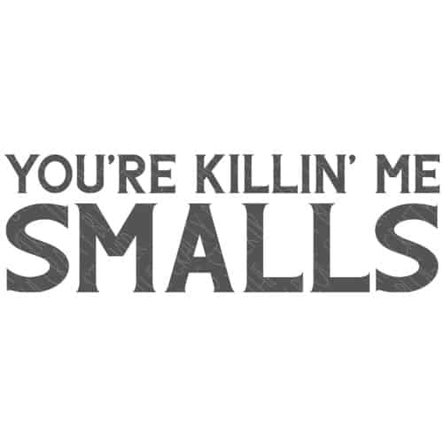 Killin Me Smalls