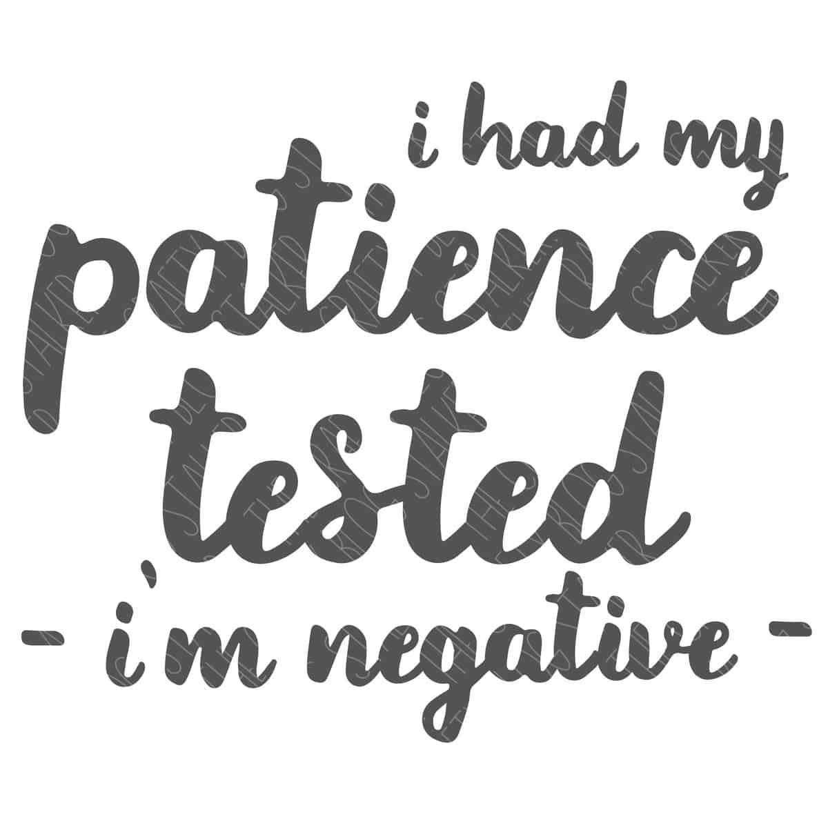 Patience Tested I'm Negative SVG - The Crafty Blog Stalker