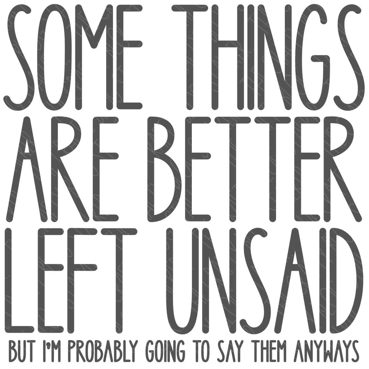 Some Things Are Better Left Unsaid SVG	

			
		
	

		
			$3.00 – Buy Now Checkout
							
					
						
							
						
						Added to cart