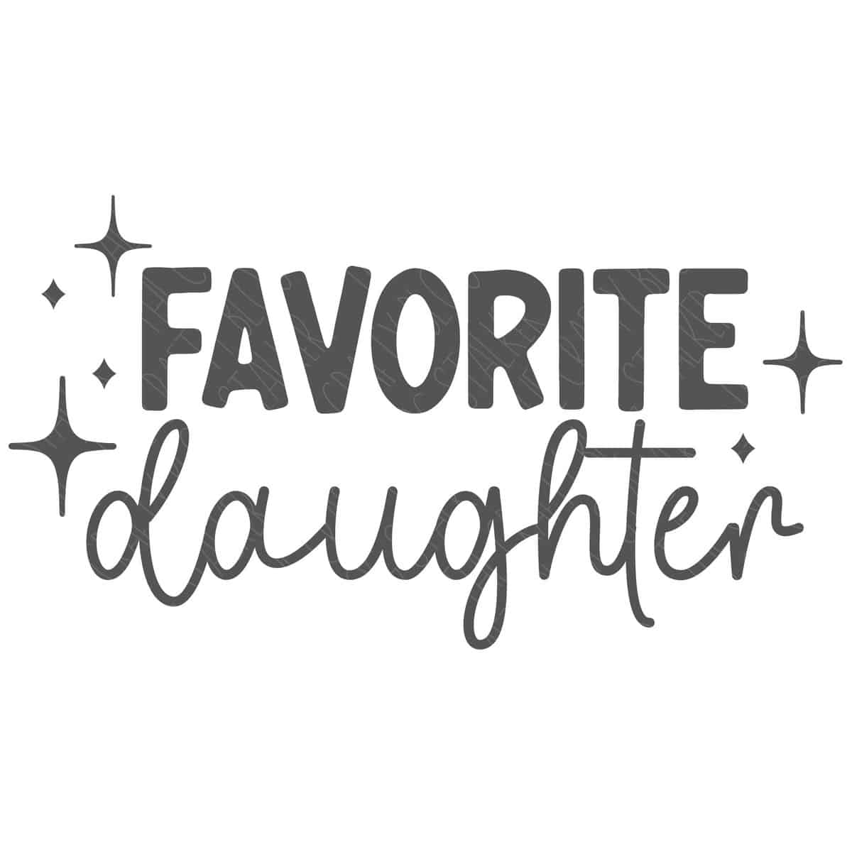 SVG Cut File: Favorite Daughter.