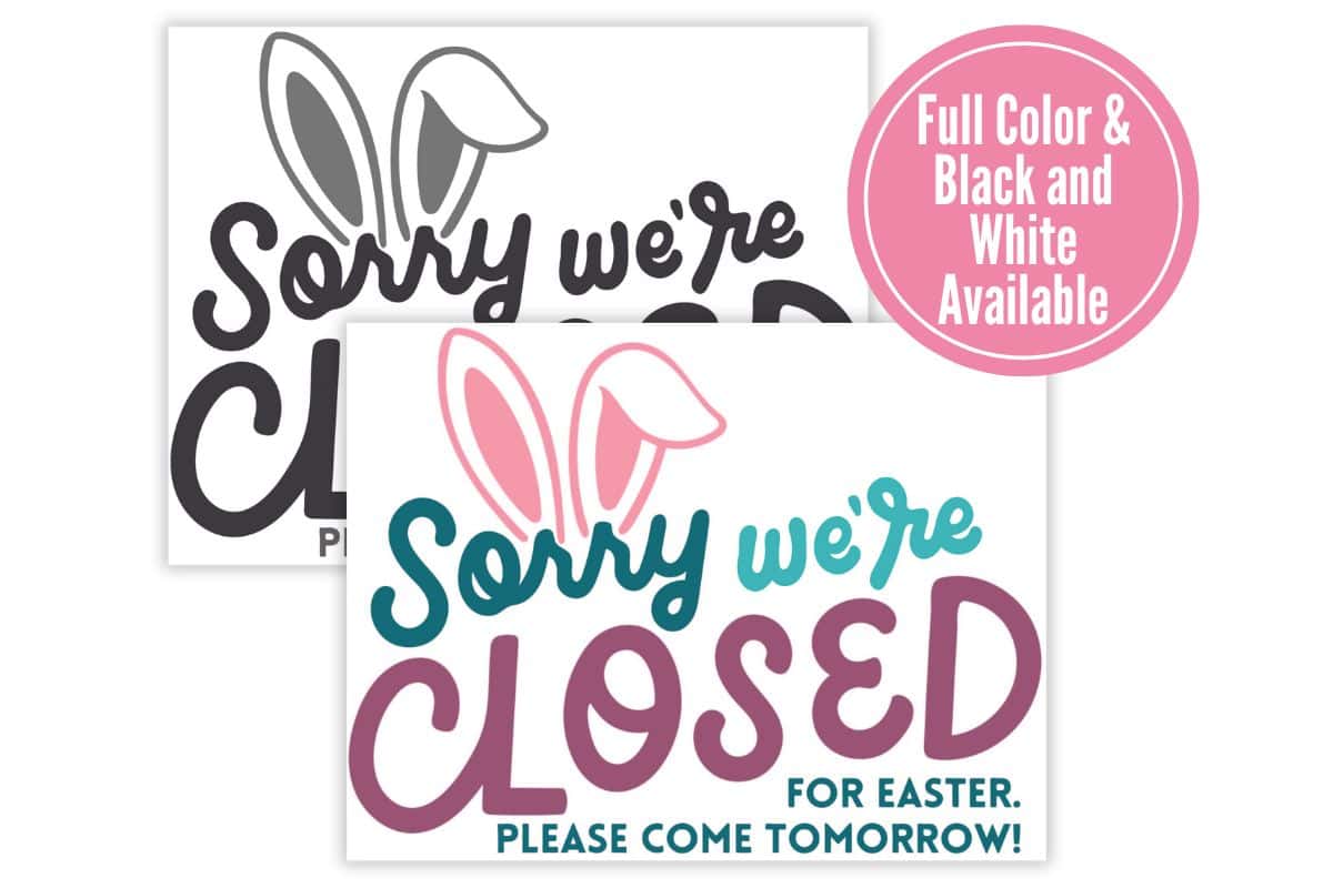 Printable sign that reads "sorry we're closed for Easter. please come tomorrow!", full color version.