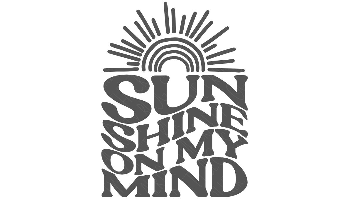 Black typography design reading "Sunshine On My Mind" with a stylized sun and rainbow above, featuring a retro-inspired font and bold lettering.