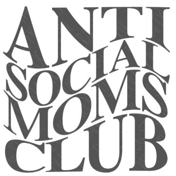 An SVG design that reads "anti social moms club" in a wavy font.