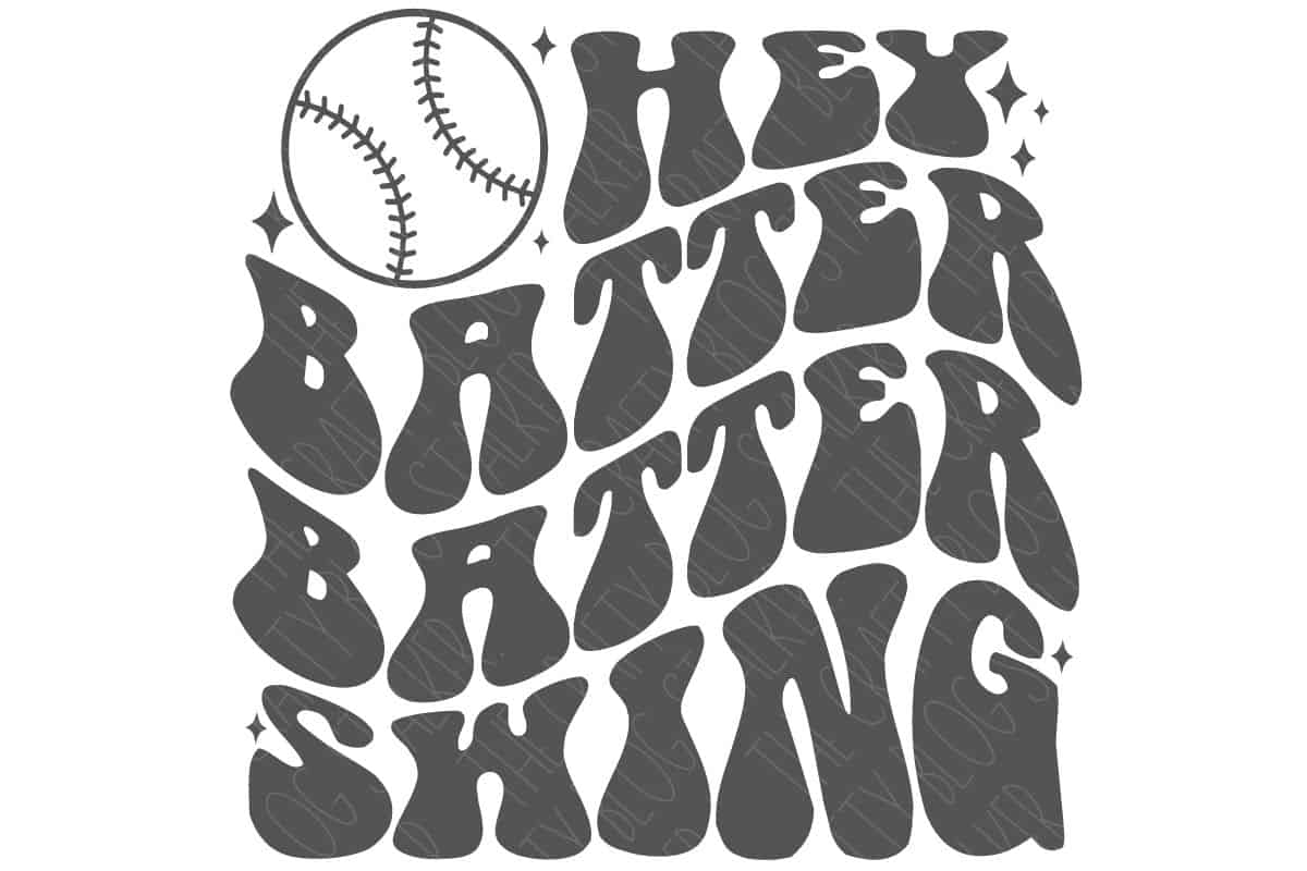 SVG cut file with wavy text that reads 'hey batter batter swing'.