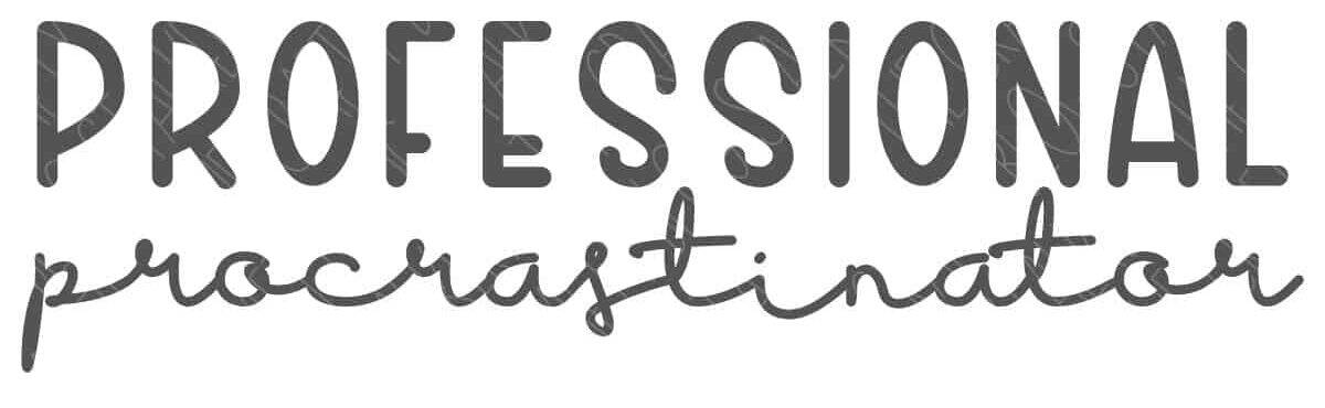 Professional Procrastinator SVG design with bold and script lettering on a light background for Cricut and Silhouette projects.