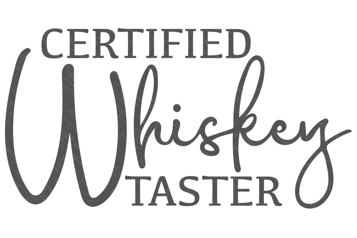 Certified Whiskey Taster cut file.