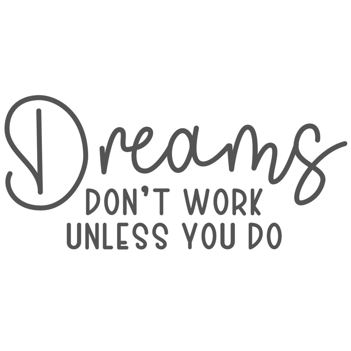 Dreams Don't Work Unless You Do SVG	

			
		
	

		
			$3.00 – Buy Now Checkout
							
					
						
							
						
						Added to cart