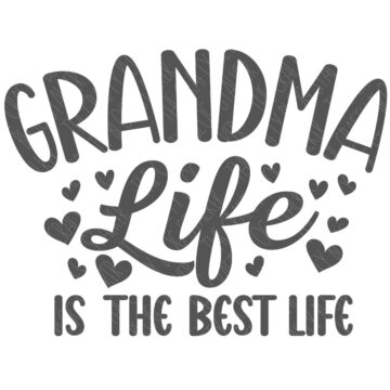 Grandma Life is the best life design with hearts.