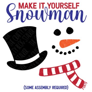 Make It Yourself Snowman SVG cut file.