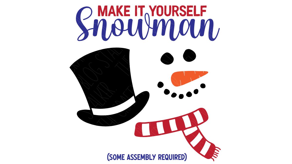 Make It Yourself Snowman SVG.