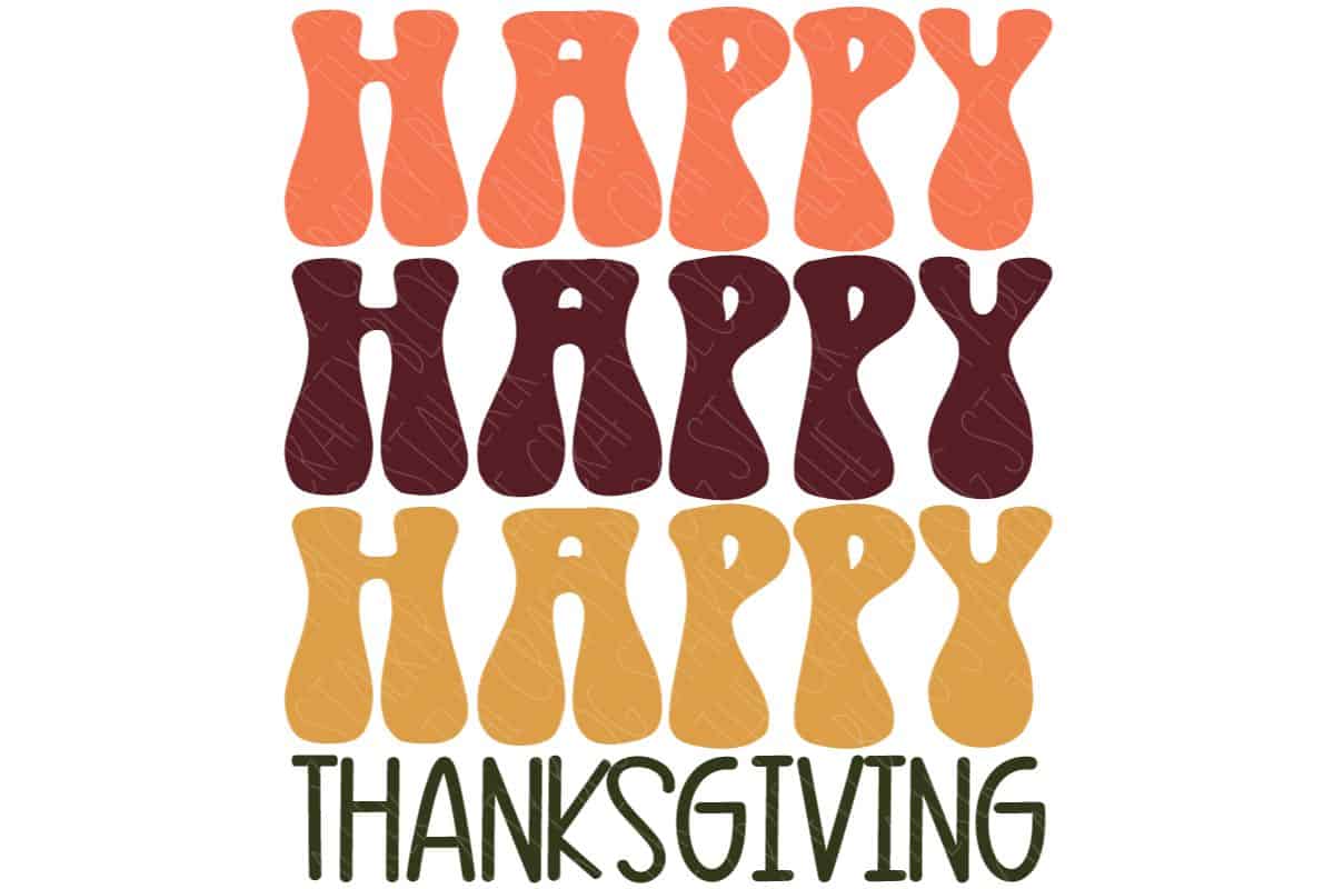 Retro Happy Happy Happy Thanksgiving SVG.