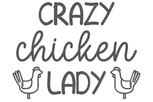 SVG Cut File: Crazy Chicken Lady.