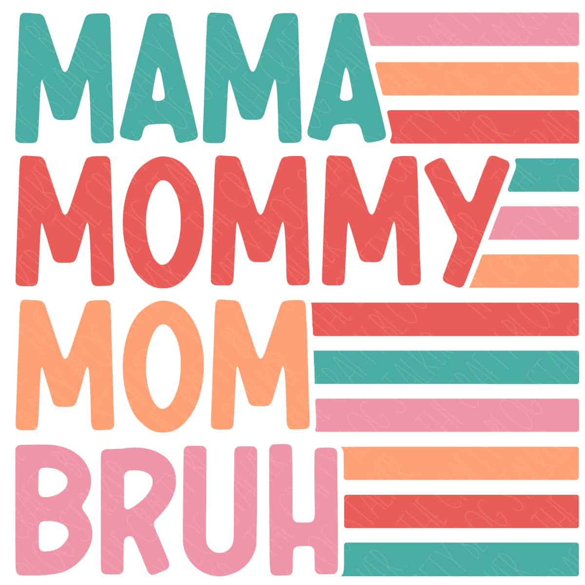 Mama Mommy Mom Bruh Free SVG