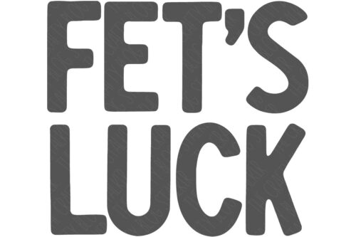 SVG Cut File: Fets Luck.