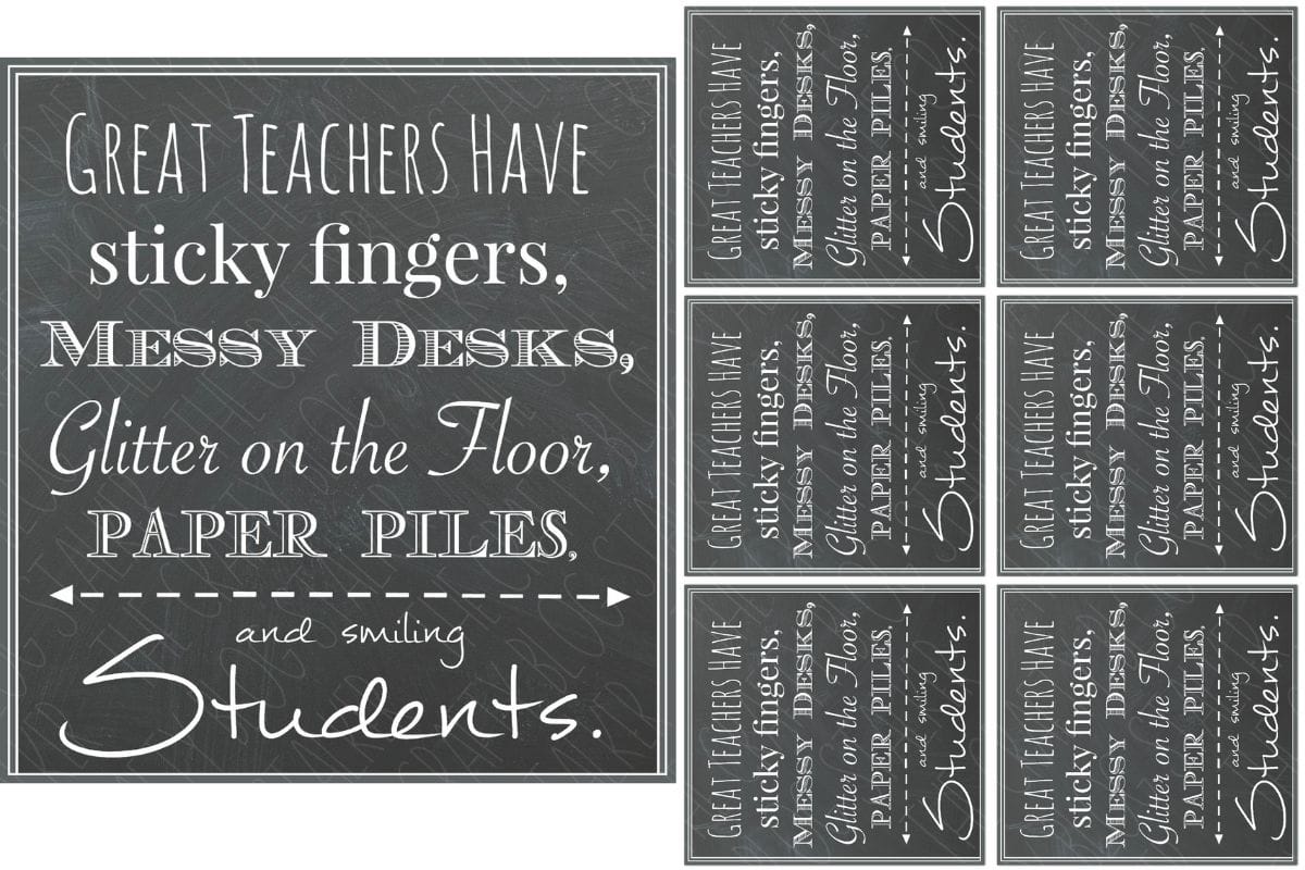 Image with teacher appreciation tags - great teachers have sticky fingers, messy desks, glitter on the floor, paper piles and smiling students.