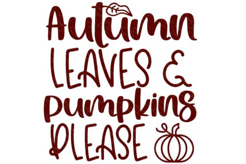SVG Cut File: Autumn Leaves and Pumpkins Please.