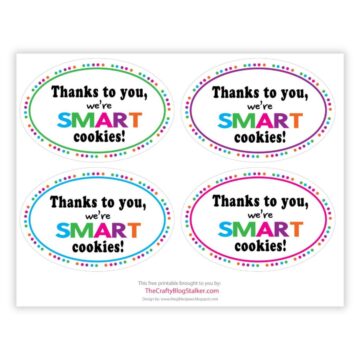 Printable “Thanks to you, we’re SMART cookies!” labels with colorful borders and rainbow text arranged in four oval designs on a white page.