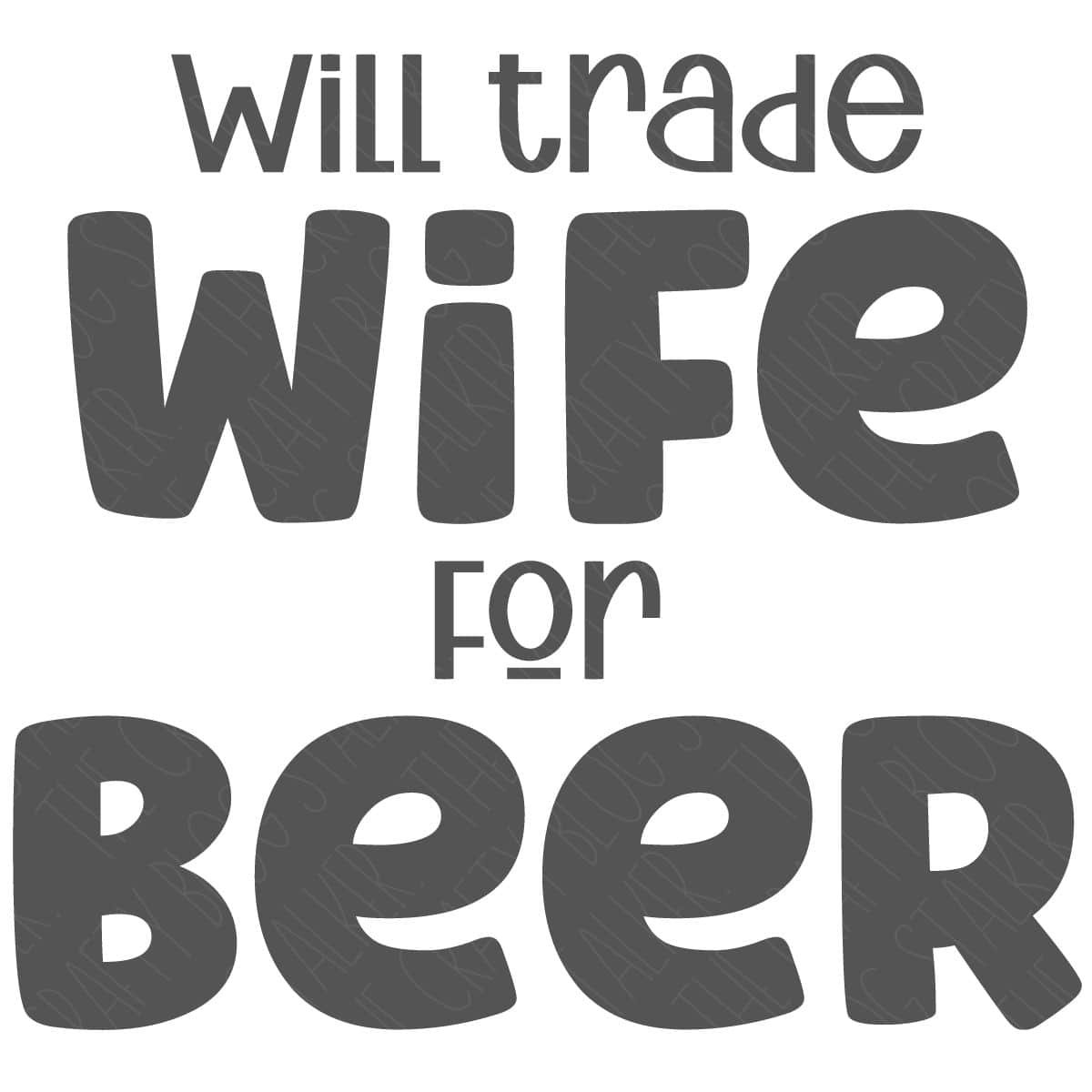 Will Trade Wife For Beer SVG	

			
		
	

		
			$3.00 – Buy Now Checkout
							
					
						
							
						
						Added to cart