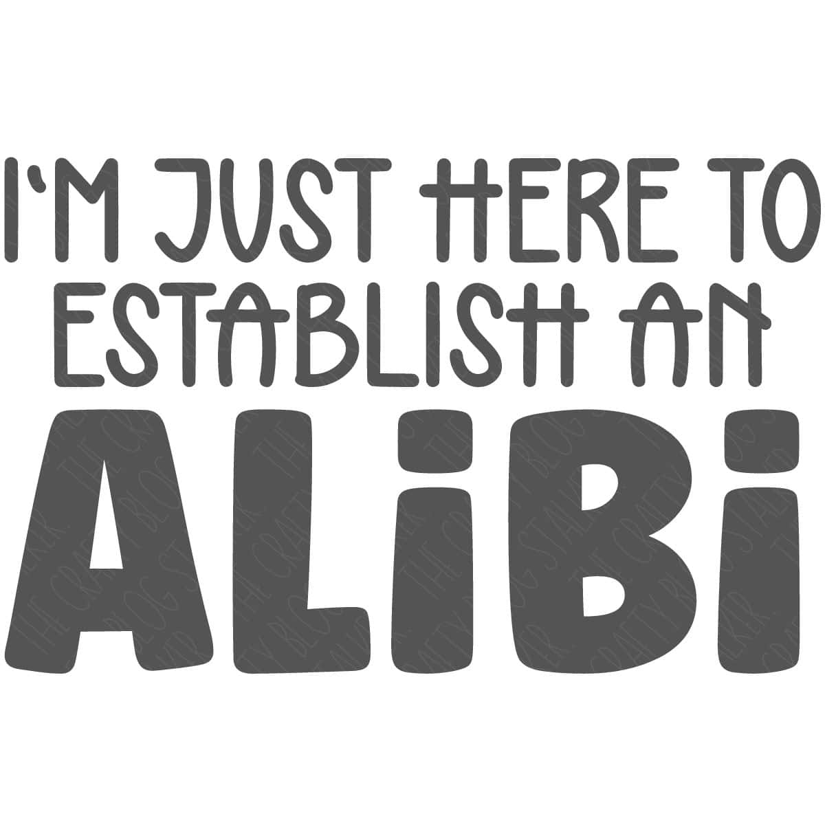 I'm Just Here to Establish an Alibi SVG	

			
		
	

		
			$3.00 – Buy Now Checkout
							
					
						
							
						
						Added to cart