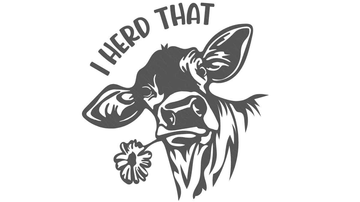 Cow face with a flower in its mouth and the playful phrase "I Herd That" in a black and white SVG design.