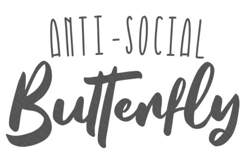 SVG Cut File: Anti-Social Butterfly.