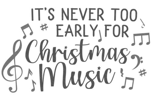 Layered SVG Cut File: It's never too early for Christmas Music.