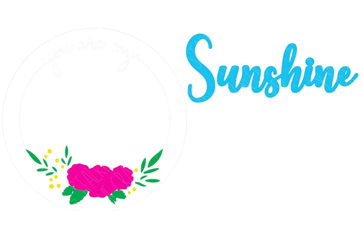 You Are My Sunshine SVG Laser File.