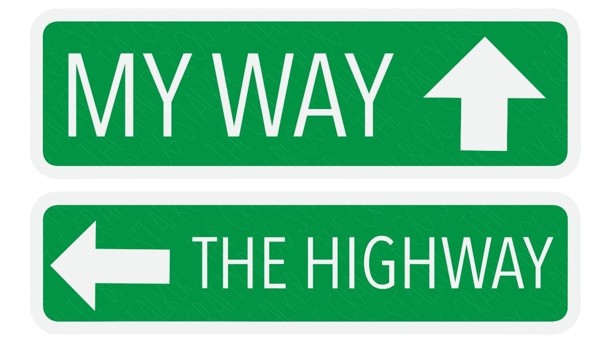 Green road sign design with two panels: 'MY WAY' and an arrow pointing up, and 'THE HIGHWAY' with an arrow pointing left.