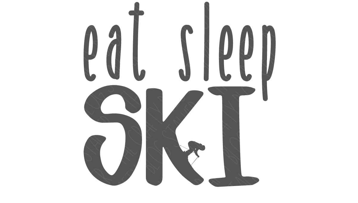 SVG Cut File: Eat Sleep Ski.