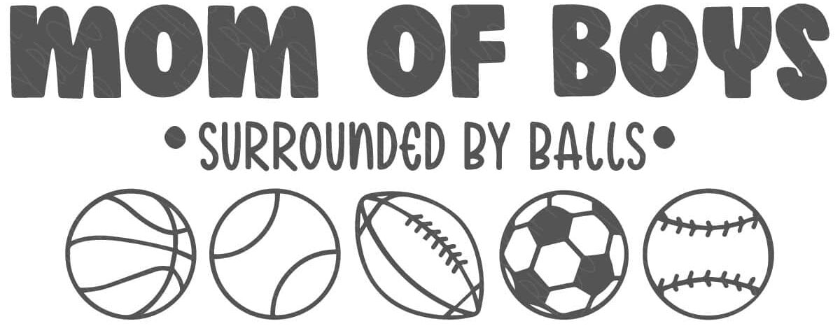 Mom of Boys Surrounded by Balls SVG design with illustrations of basketball, tennis ball, football, soccer ball, and baseball, perfect for sports-themed mom crafts.