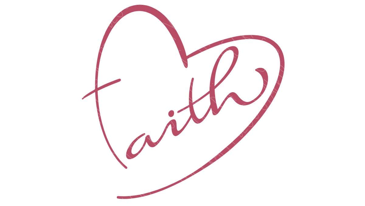 Faith SVG Cut File: Faith - heart.